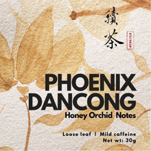 Load image into Gallery viewer, Phoenix Dancong (Honey Orchid Notes) - More Tea Hong Kong